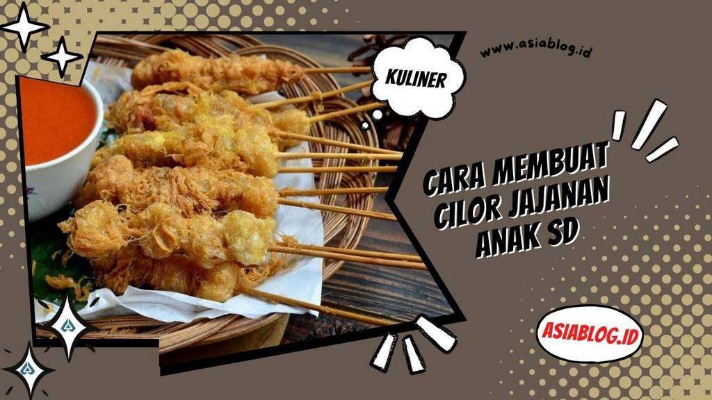 Cara Membuat Cilor Jajanan Anak SD
